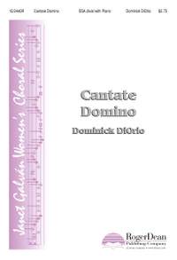 Dominick DiOrio: Cantate Domino