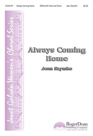 Joan Szymko: Always Coming Home