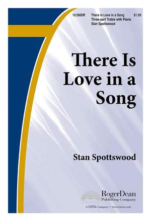Stan Spottswood: There Is Love In A Song