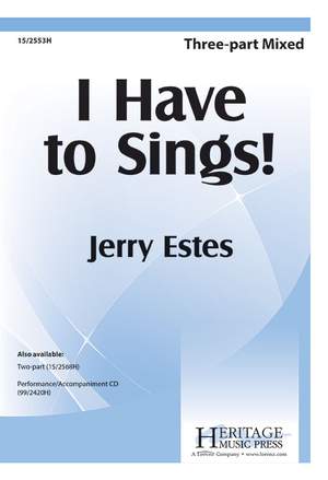 Jerry Estes: I Have To Sing!