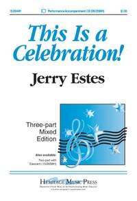 Jerry Estes: This Is A Celebration!