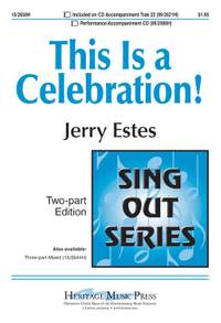 Jerry Estes: This Is A Celebration!