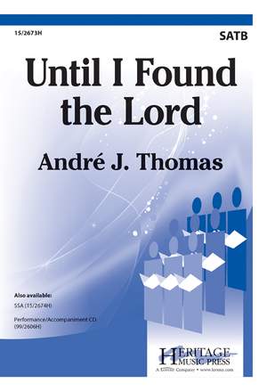 Andre J. Thomas: Until I Found The Lord