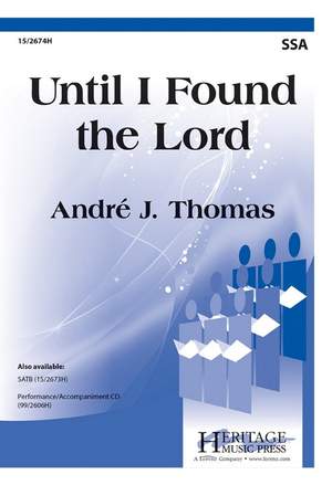 Andre J. Thomas: Until I Found The Lord