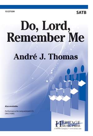 Andre J. Thomas: Do, Lord, Remember Me