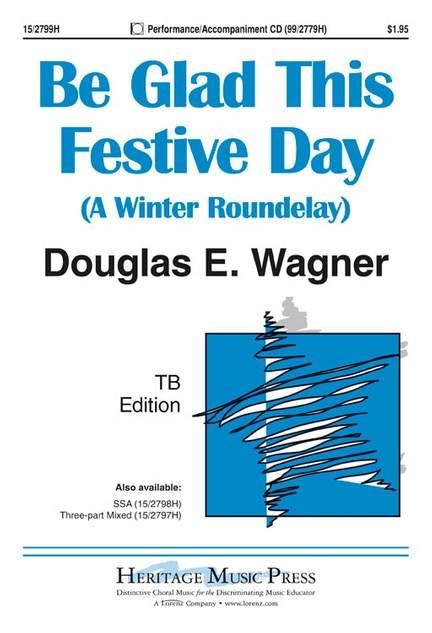 Douglas E. Wagner: Be Glad This Festive Day