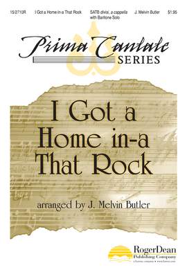 J. Melvin Butler: I Got A Home In A That Rock