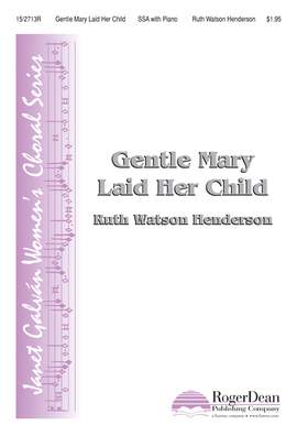 Ruth Watson Henderson: Gentle Mary Laid Her Child