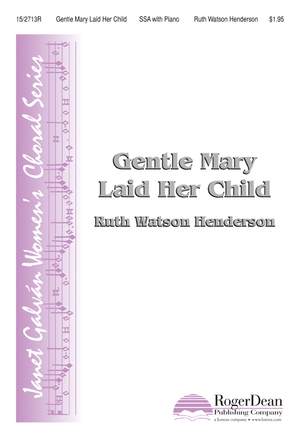 Ruth Watson Henderson: Gentle Mary Laid Her Child