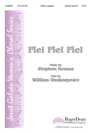 Stephen Bouma: Fie! Fie! Fie!