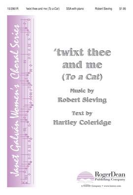 Robert Sieving: Twixt Thee and Me