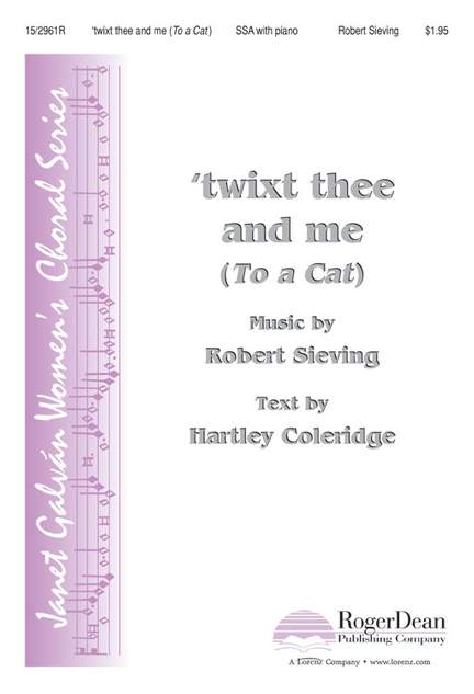 Robert Sieving: Twixt Thee and Me