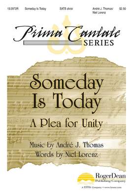 Andre J. Thomas: Someday Is Today