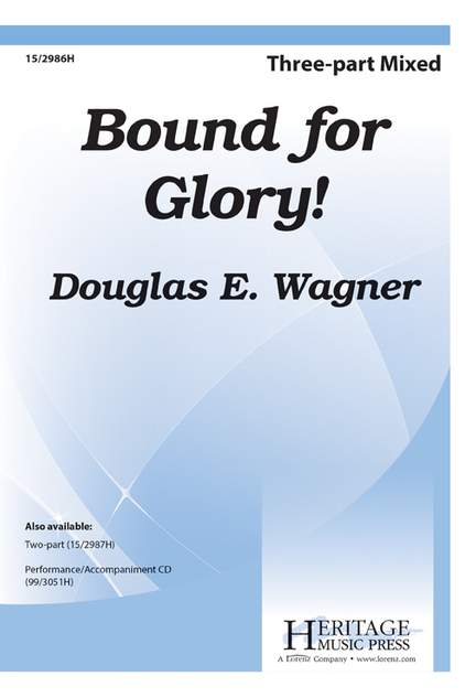 Douglas E. Wagner: Bound For Glory!
