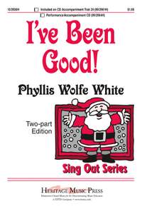 Phyllis Wolfe White: I've Been Good!