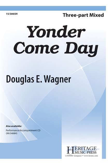 Douglas E. Wagner: Yonder Come Day
