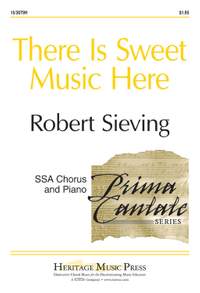 Robert Sieving: There Is Sweet Music Here