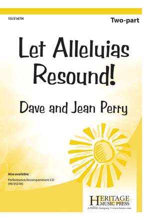 David A. Perry: Let Alleluias Resound!