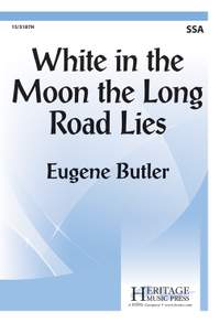 Eugene Butler: White In The Moon The Long Road Lies