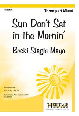 Becki Slagle Mayo: Sun Don't Set In The Mornin'