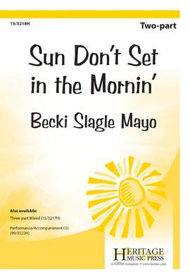 Becki Slagle Mayo: Sun Don't Set In The Mornin'