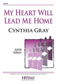 Cynthia Gray: My Heart Will Lead Me Home