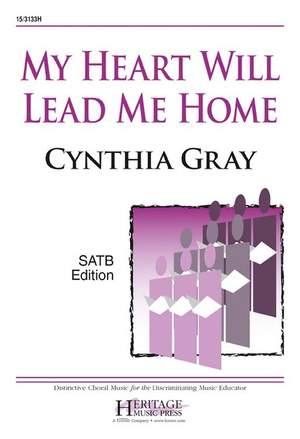 Cynthia Gray: My Heart Will Lead Me Home