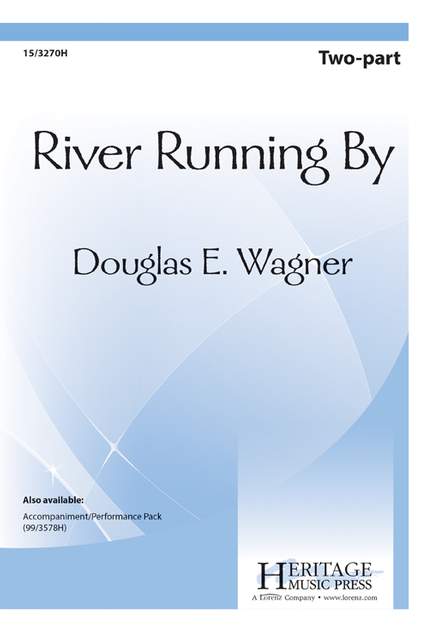 Douglas E. Wagner: River Running By