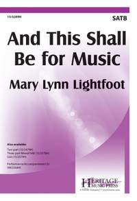 Mary Lynn Lightfoot: And This Shall Be For Music