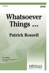 Patrick Roszell: Whatsoever Things...