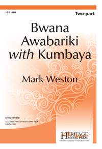 Mark Weston: Bwana Awabariki With Kum Ba Ya