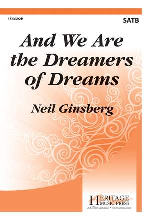 Neil Ginsberg: And We Are The Dreamers Of Dreams