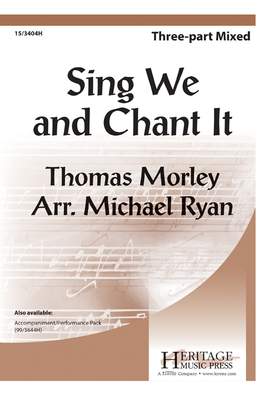 Thomas Morley: Sing We and Chant It