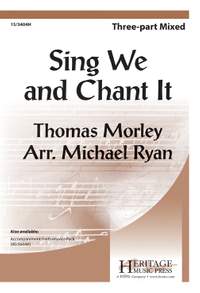 Thomas Morley: Sing We and Chant It
