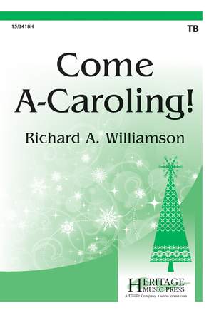 Richard A. Williamson: Come A Caroling