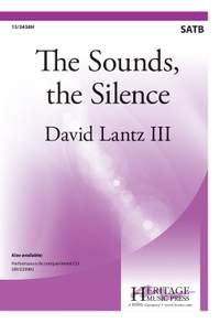David Lantz III: The Sounds, The Silence