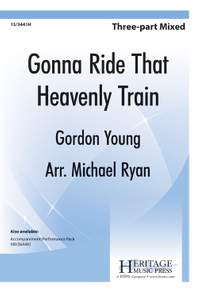 Gordon A. Young: Gonna Ride That Heavenly Train