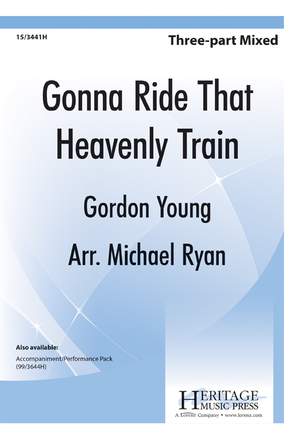 Gordon A. Young: Gonna Ride That Heavenly Train