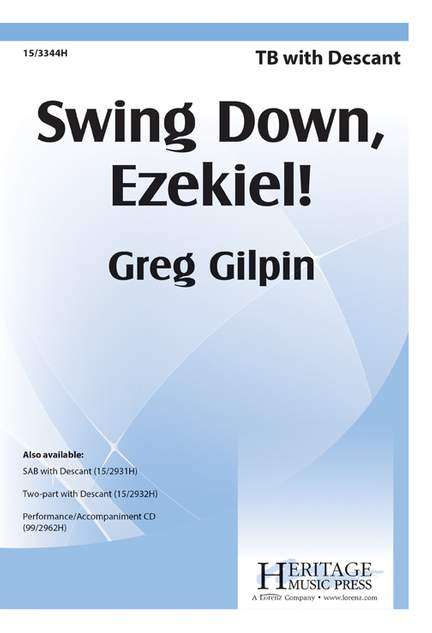 Greg Gilpin: Swing Down, Ezekiel!