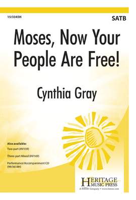Cynthia Gray: Moses, Now Your People Are Free!