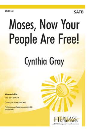 Cynthia Gray: Moses, Now Your People Are Free!
