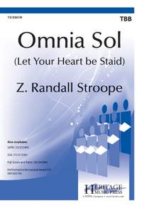 Z. Randall Stroope: Omnia Sol