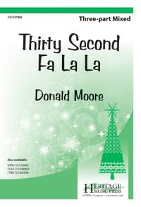 Donald Moore: Thirty Second Fa La La