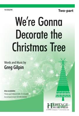 Greg Gilpin: We're Gonna Decorate The Christmas Tree