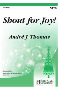 Andre J. Thomas: Shout For Joy