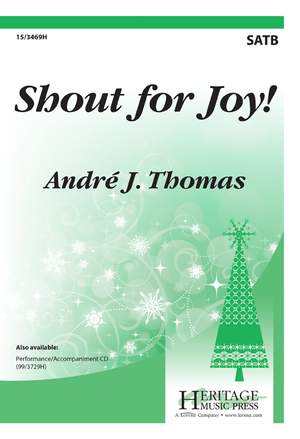 Andre J. Thomas: Shout For Joy