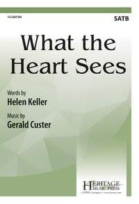 Gerald Custer: What The Heart Sees