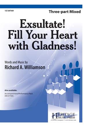 Richard A. Williamson: Exsultate! Fill Your Heart With Gladness!