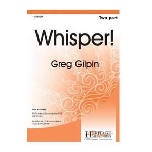 Greg Gilpin: Whisper!