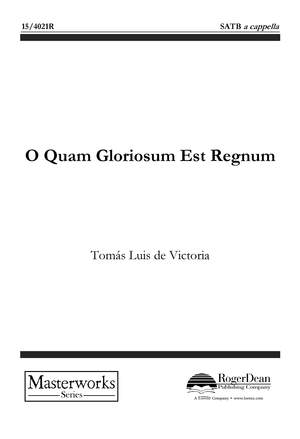 Tomás Luis de Victoria: O Quam Gloriosum Est Regnum